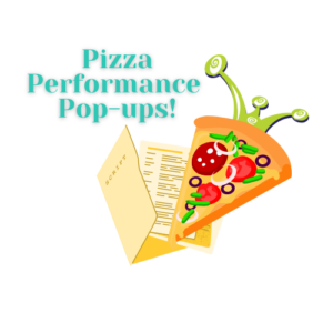 Pizza Performance Pop Ups