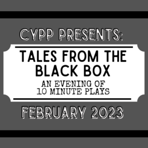 CYPP Presents: Tales From the Black Box